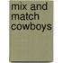 Mix And Match Cowboys