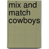 Mix And Match Cowboys door Quadrille +