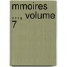 Mmoires ..., Volume 7 by Soci T. Acad mi
