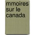 Mmoires Sur Le Canada