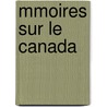 Mmoires Sur Le Canada door Louis-Lonard Aumasson Courville
