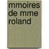 Mmoires de Mme Roland
