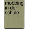 Mobbing in der Schule door Karl Gebauer
