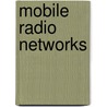 Mobile Radio Networks door Bernhard Walke