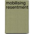 Mobilising Resentment