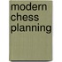 Modern Chess Planning