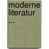 Moderne Literatur ... door Hans Landsberg