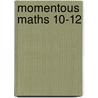 Momentous Maths 10-12 door Alison Head