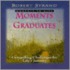 Moments for Graduates