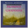 Moments for Graduates door Robert Strand