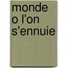 Monde O L'On S'Ennuie door Ï¿½Douard Pailleron