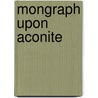 Mongraph Upon Aconite door Reil