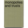 Monopolies And Trusts door Richard Theodore Aly