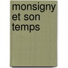 Monsigny Et Son Temps door Arthur Pougin