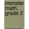 Monster Math, Grade 2 door Specialty P. School Specialty Publishing