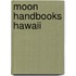 Moon Handbooks Hawaii