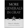 More Generals in Gray door Bruce S. Allardice