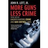 More Guns, Less Crime door Jr. John R. Lott