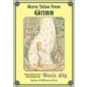 More Tales From Grimm by Wilheim Grimm