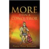 More Than A Conqueror door Peter Yeomans