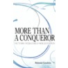 More Than a Conqueror door Rolonda Goodwin