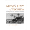 Moses Levy Of Florida by C.S. Monaco
