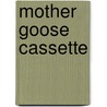 Mother Goose Cassette by Carolyn Graham