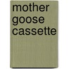 Mother Goose Cassette door Carolyn Graham