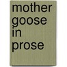 Mother Goose In Prose door Maxfield Parrish