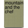 Mountain And The Chef door Emmanuel Renault