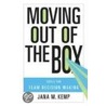 Moving Out Of The Box door Jana M. Kemp