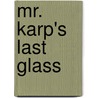 Mr. Karp's Last Glass by Cary Fagan