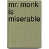 Mr. Monk Is Miserable