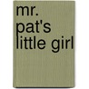 Mr. Pat's Little Girl door Mary Finley Leonard