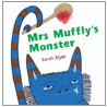 Mrs. Muffly's Monster door Sarah Dyer
