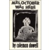 Mrs. October Was Here by Coleman Dowell