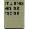 Mujeres en las Tablas by Unknown