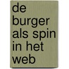 De burger als spin in het web door Onbekend