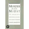 Murder In Our Midst P door Omer Bartov