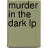 Murder In The Dark Lp