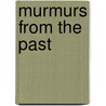 Murmurs from the Past by S.R. Frazee