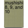 Mushishi 8, 9, and 10 door Yuki Urushibara