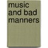 Music And Bad Manners