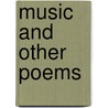 Music And Other Poems door Henry Van Dyke