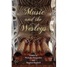 Music And The Wesleys door Nicholas Temperley