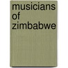 Musicians Of Zimbabwe door Myrna Capp
