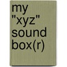 My "Xyz" Sound Box(r) door Jane Belk Moncure