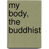 My Body, The Buddhist door Deborah Hay