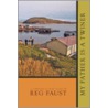 My Father Is A Twiner by Reg Faust