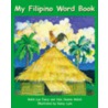 My Filipino Word Book door Vala Jeanne Welch